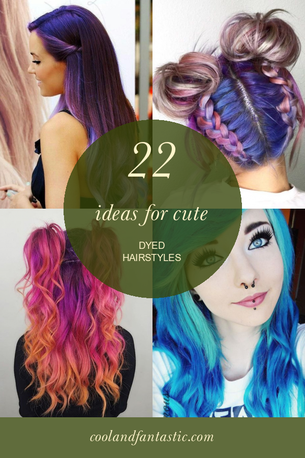 22 Ideas for Cute Dyed Hairstyles Home, Family, Style and Art Ideas